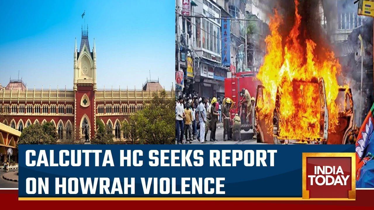 Calcutta HC Asks State Govt To Submit Report On Howrah Violence By April 5